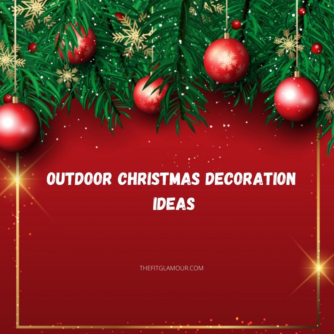 Outdoor christmas decoration ideas