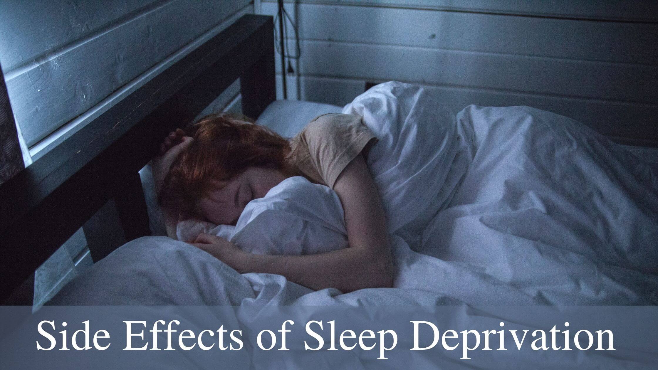 Side Effects of Sleep Deprivation